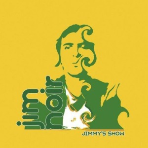 Jim-Noir-jimmy-show-300x300 Jim Noir : Jimmy's Show
