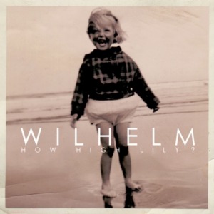 Wilhelm-cover-300x300 Wilhelm - How High Lily?
