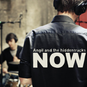 angil_now-300x300 Angil and the Hiddentracks : Now