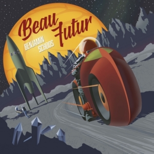 benjamin-schoos-beau-futur-cover-album-300x300 Benjamin Schoos – Beau futur