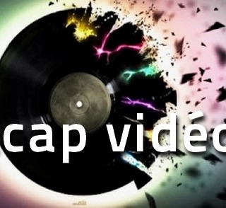 La playlist vidéo de la semaine, le récap 7