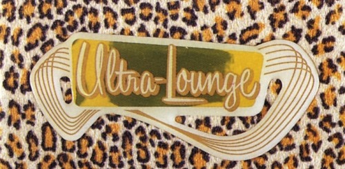 Ultra-Lounge : la collection