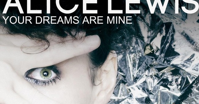 Alice Lewis - Your Dreams Are Mine