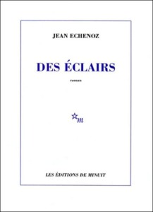 des_eclairs-217x300 Jean Echenoz : Des éclairs
