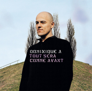 dominique-a-tout-sera-comme-avant-cover-album-300x298 Dominique A - Tout sera comme avant