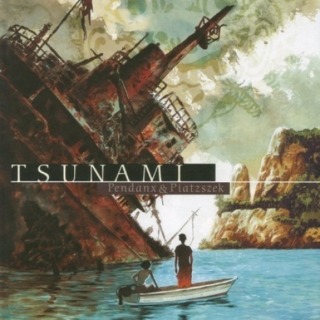 Tsunami - Stephane Piatzszek, Jean-Denis Pendanx