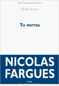 tu-verras Tu verras, de Nicolas Fargues