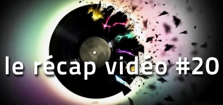 Les vidéos de la semaine - le récap #19