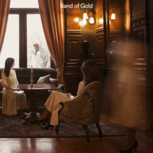 band-of-gold-band-of-gold-300x300 Les sorties d'albums pop, rock, electro du 11 décembre 2015