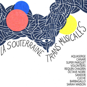 La-souterraine-Trans-Musicales-300x300 Les sorties d'albums pop, rock, electro, jazz du 25 novembre 2016