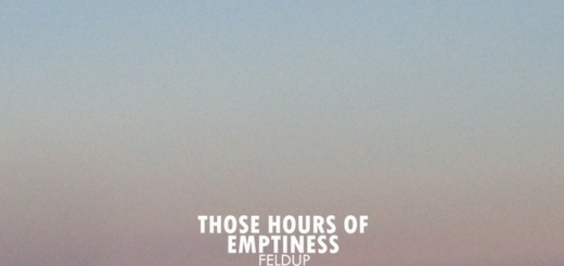 Feldup – Those Hours of Emptiness