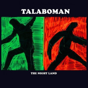 Talaboman-the-night-land-300x300 Les sorties d'albums pop, rock, electro, jazz du 3 mars 2017