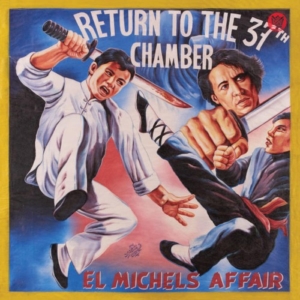 el-michel-return-to-the-37th-chamber-300x300 Les sorties d'albums pop, rock, electro, jazz du 14 avril 2017