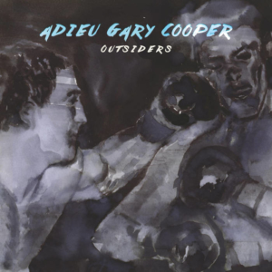 Adieu-Gary-Cooper-300x300 Les sorties d'albums pop, rock, electro, rap, du 23 juin 2017