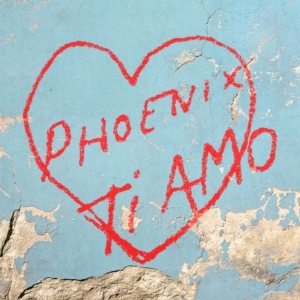 Phoenix-ti-amo-300x300 Les sorties d'albums pop, rock, electro, rap, du 9 juin 2017