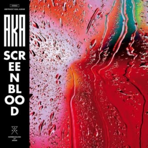 Screen-Blood-300x300 Les sorties d'albums pop, rock, electro, rap, jazz du 27 octobre 2017