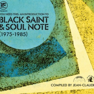 artistes audio marchandise IF Music Presents You Need This: An Introduction To Black Saint & Soul Note