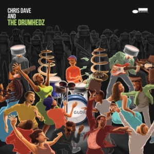 chris-dave-and-the-drumhedz-300x300 Les sorties d'albums pop, rock, electro, rap, jazz du 26 janvier 2018