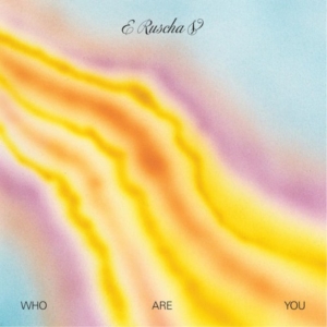 E-Ruscha-who-are-you-300x300 Les sorties d'albums pop, rock, electro, rap, jazz du 2 mars 2018