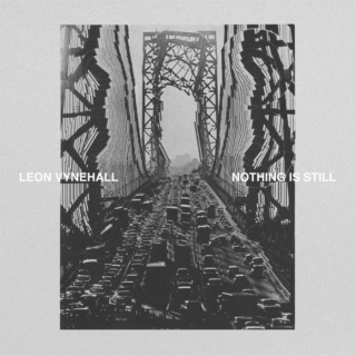 Leon Vynehall – Nothing Is Still