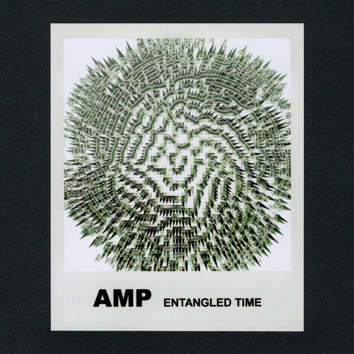 Amp-Entangled-Time Amp - Entangled Time