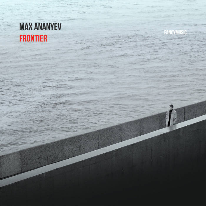 Max-Ananyev-Frontier Max Ananyev - Frontier