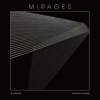 Jean-Benoît Dunckel & Jonathan Fitoussi - Mirages