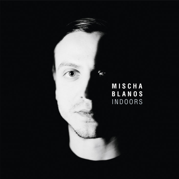 Mischa-Blanos-Indoors Mischa Blanos – Indoors