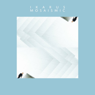 Ikarus – Mosaismic