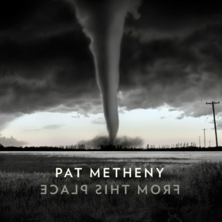 Pat Metheny – From This Place