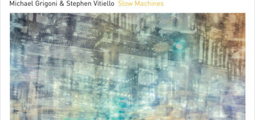 Michael Grigoni & Stephen Vitiello - Slow Machines