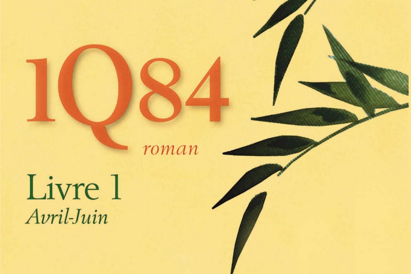 1q84-livre1 1Q84, Livre 1 : Avril-Juin - Haruki Murakami (2011)