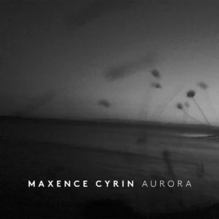 Maxence Cyrin – Aurora