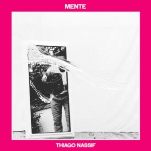 thiaog-2Bnassif-2B-2Bmente-300x300 Thiago Nassif – Mente