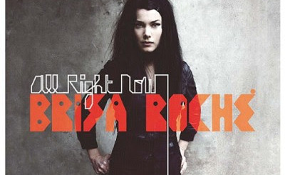 Brisa Roché - All Right Now