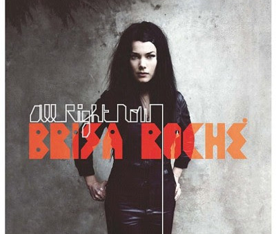 Brisa Roché - All Right Now