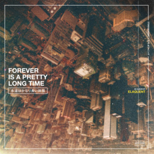 Elaquent2B25E2258025932BForever2Bis2Ba2BPretty2BLong2BTime-300x300 Elaquent – Forever is a Pretty Long Time