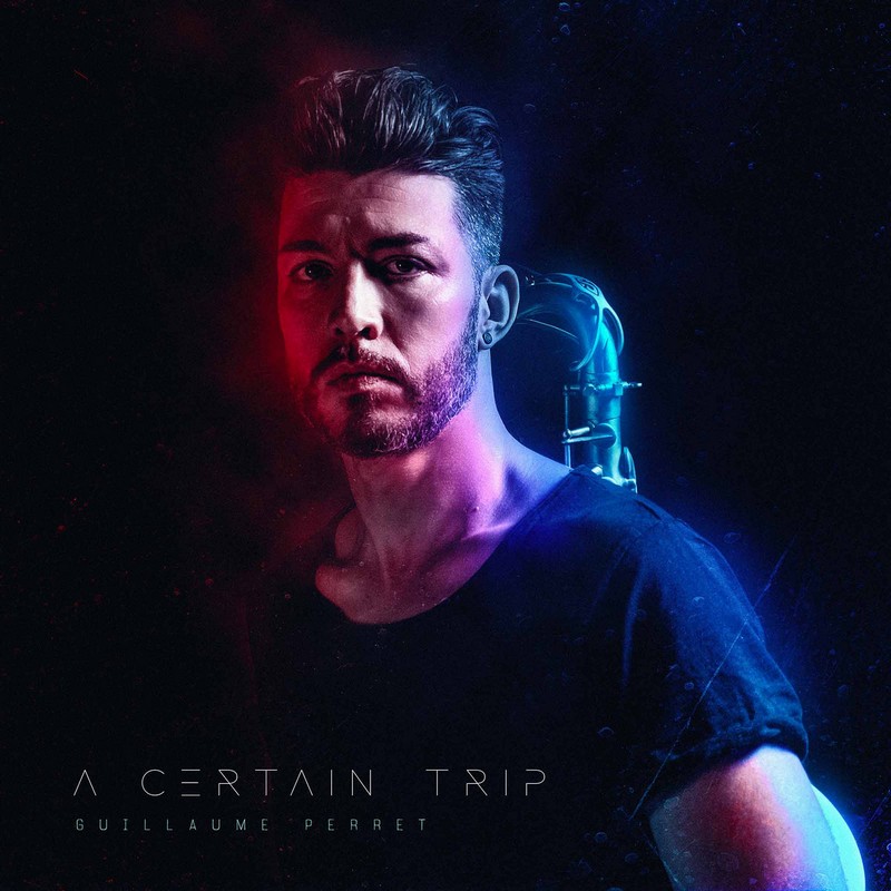 Guillaume-Perret-A-Certain-Trip "A Certain Trip" voyage dans le jazz très électrique de Guillaume Perret