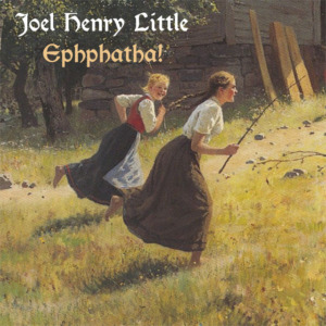 Joel2BHenry2BLittle2B25E2258025932BEphphatha-300x300 Joel Henry Little – Ephphatha