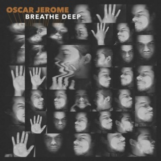 Oscar Jerome – Breathe Deep