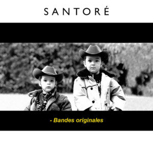 Santor25C325A92B25E2258025932BBandes2Boriginales-300x300 Santoré – Bandes originales