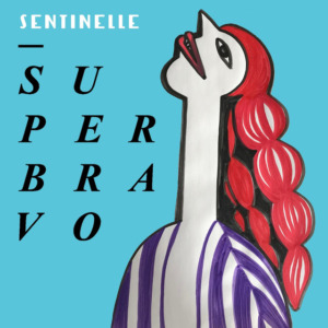 Superbravo2BSentinelle-300x300 Superbravo – Sentinelle