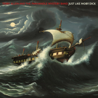 Terry Allen & the Panhandle Mystery Band - Just Like Moby Dick