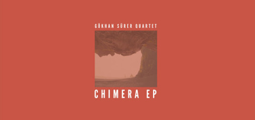 Gökhan Sürer Quartet - Chimera EP