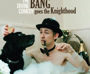 The Divine Comedy - Bang goes the knighthood