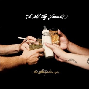 atmosphere Atmosphere - To All My Friends, Blood Makes The Blade Holy: the Atmosphere ep's [8.0]