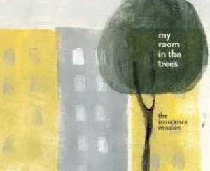 The Innocence Mission - My Room In The Trees