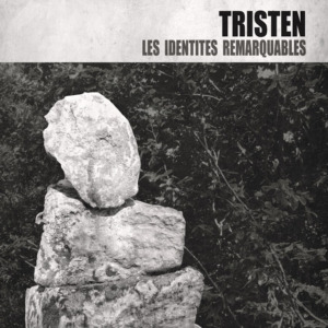 tristen2Bles2Bidentit25C325A9s2Bremarquables-300x300 Tristen - Les Identités Remarquables