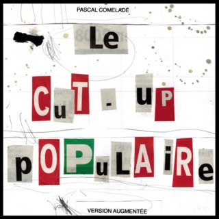 Pascal Comelade – Le cut-up populaire