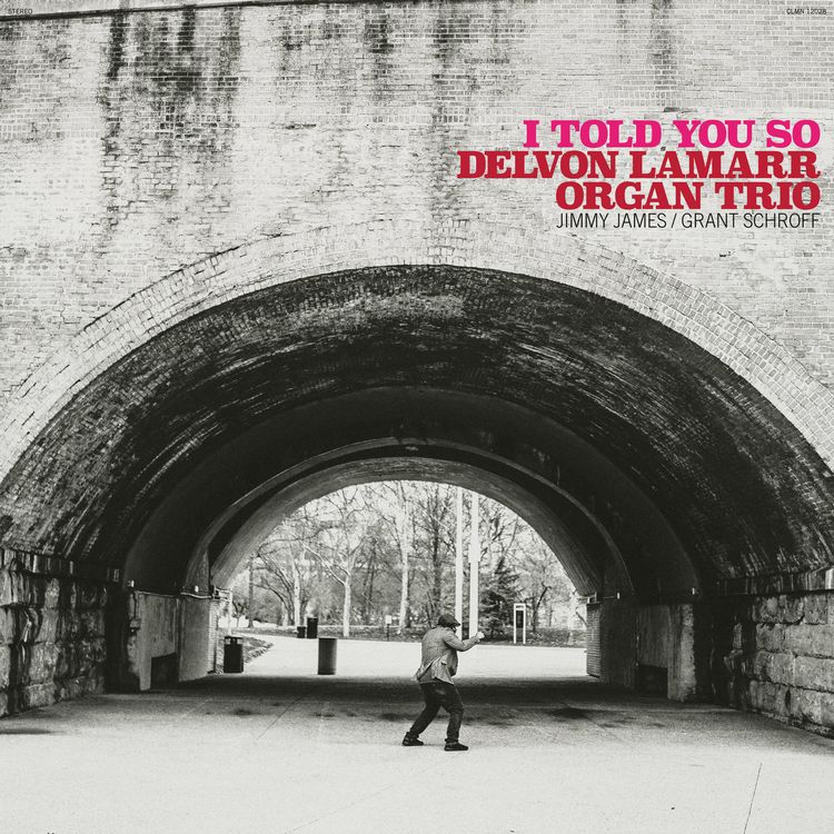 Delvon-Lamarr-Organ-Trio Delvon Lamarr Organ Trio – I Told You So